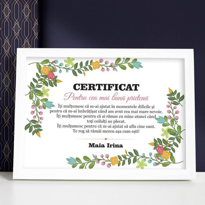 Diploma Cea mai buna prietena, Ramai mereu asa cum esti, Cadou personalizat