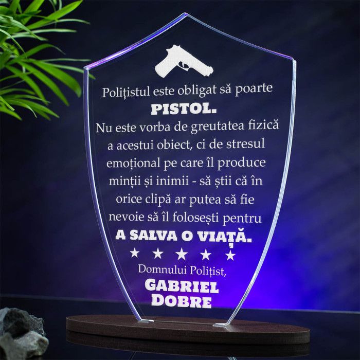Trofeu Politisti, Orice politist are nevoie de un pistol, Cadou personalizat Scut